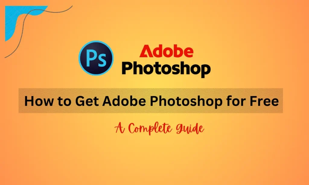 How to Get Adobe Photoshop for Free in 2025