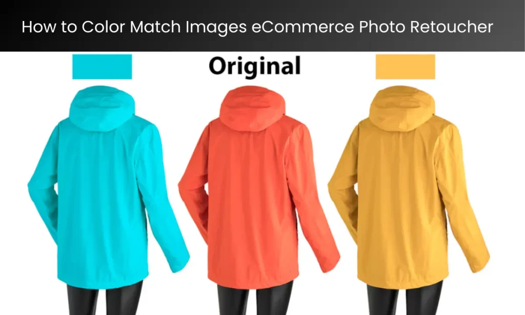 How to Color Match Images eCommerce Photo Retoucher