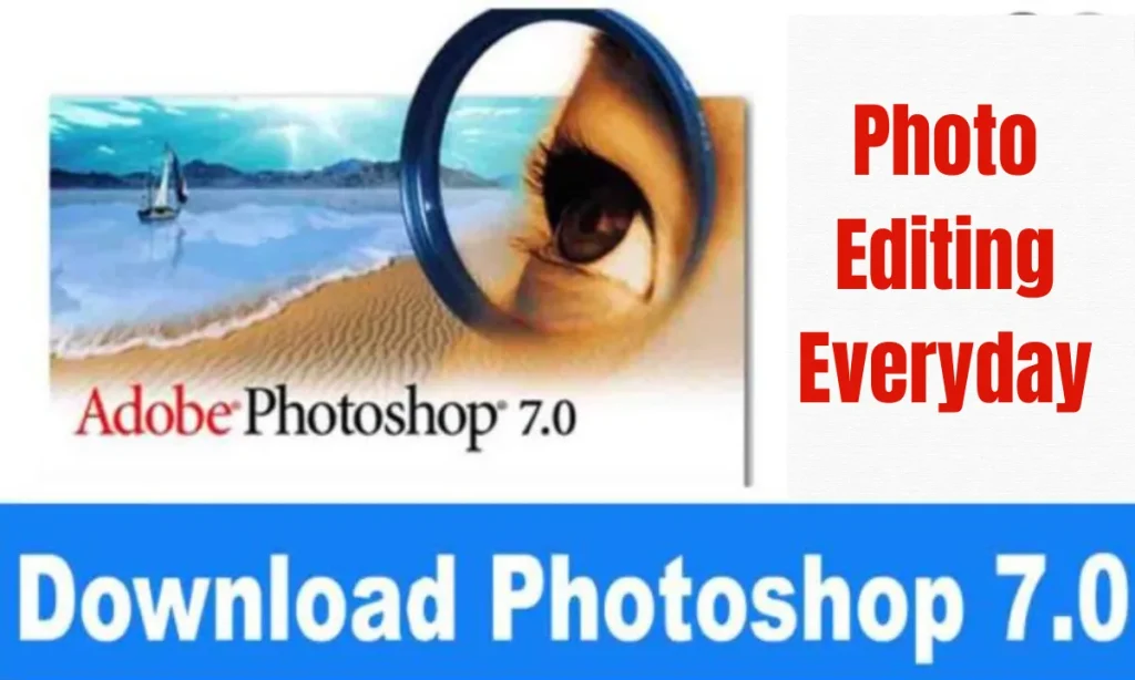 How To Download Adobe Photoshop 7.0 Free – (Updated) 2025